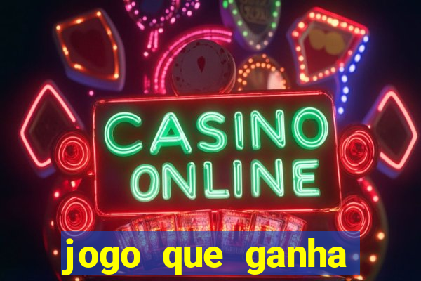 jogo que ganha dinheiro sem fazer deposito